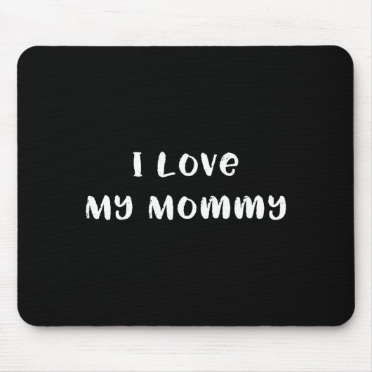 Ich liebe meine Mutti süße Mama oder Mutter Mutter Mousepad (Vorne)