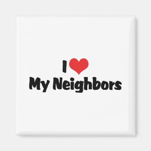 Ich Liebe meine Nachbarn Magnet