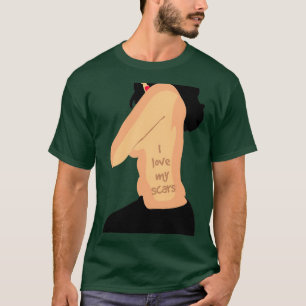 Ich Liebe meine Narben T-Shirt