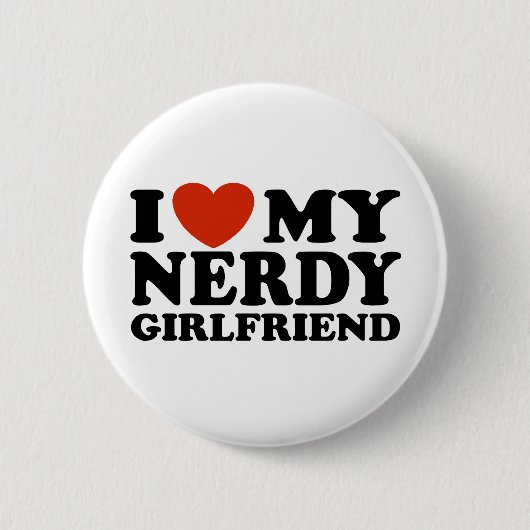 Ich Liebe meine Nerdy Girlfriend Button (Vorderseite)