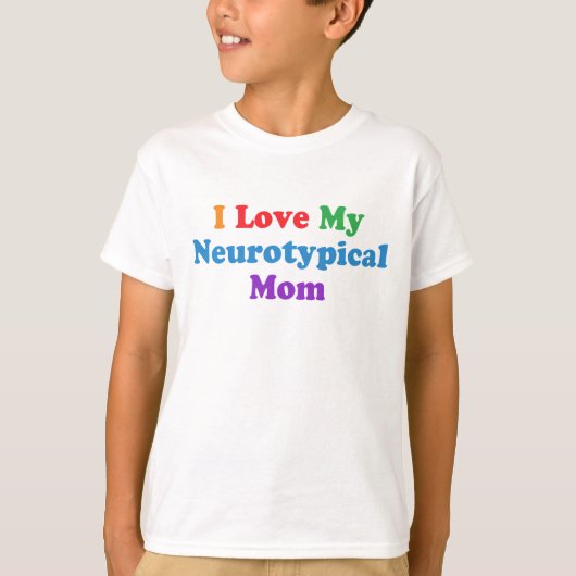 Ich Liebe meine neurotypische Mama Funny Autismus  T-Shirt (Vorderseite)