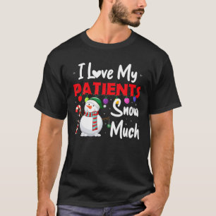 Ich liebe meine Patienten so sehr Lustiger Arzt Kr T-Shirt