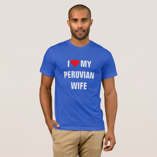 Ich Liebe Meine peruanische Ehefrau T-Shirt (Vorne ganz)