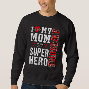 Ich Liebe meine Phantastische Mama ist meine Super Sweatshirt