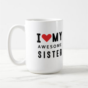 Ich Liebe meine phantastische Schwester Kaffeetasse