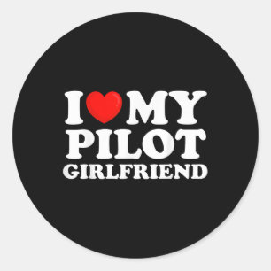 Ich Liebe meine Pilot-Freundin Ich höre meine heiß Runder Aufkleber