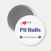 Ich Liebe meine Pitbullen (mehrere Hunde) Magnet (Vorderseite/Rückseite)