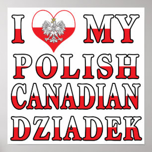 Ich Liebe meine polnisch-kanadische Dziadek-Flagge Poster
