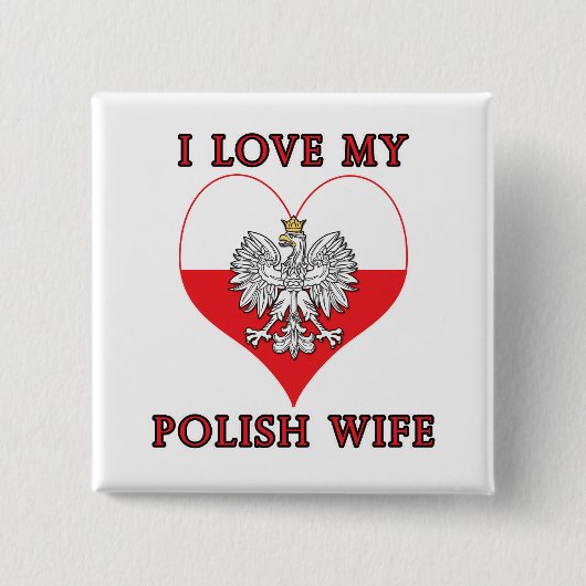 Ich Liebe meine polnische Ehefrau Button (Vorderseite)