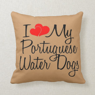 Ich Liebe meine portugiesischen Wasserhunde Kissen