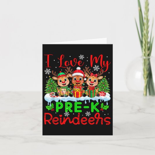 Ich Liebe meine Pre-k Rentiers Weihnachtslehrerin Karte (Vorderseite)