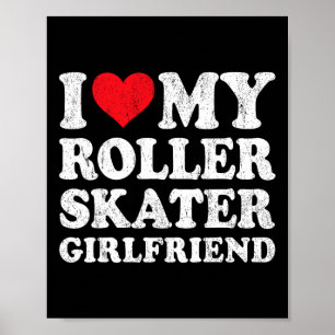 Ich liebe meine Rollschuhläufer-Freundin Lustiger  Poster