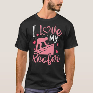 Ich Liebe meine Roofer Roofer Ehefrau Frauen Mädch T-Shirt