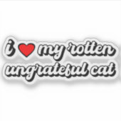 Ich Liebe meine rotte undankbare Katze Aufkleber (Vorderseite)