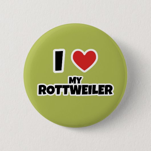Ich Liebe meine Rottweiler Button (Vorderseite)