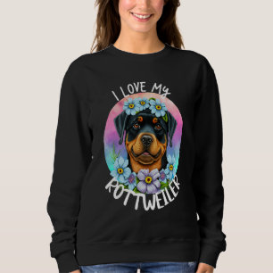 Ich liebe meine Rottweiler-Hundemutter-Blumen-Welp Sweatshirt