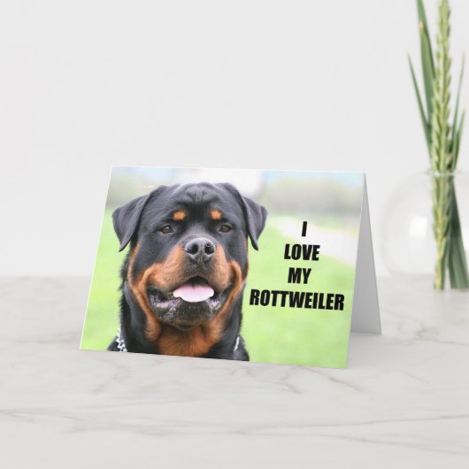 Ich Liebe meine Rottweiler Karte (Vorderseite)