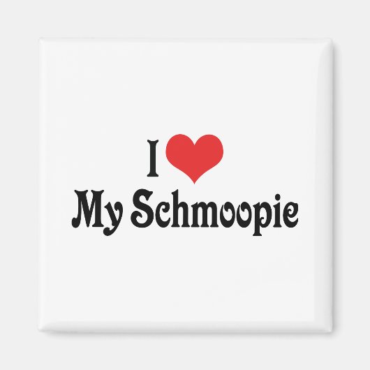 Ich Liebe meine Schmoopie Magnet (Vorne)