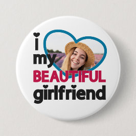 Ich Liebe meine schöne Freundin angepasstes Foto Button