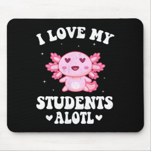 Ich liebe meine Schüler Alotl Süßes Valentins Axol Mousepad