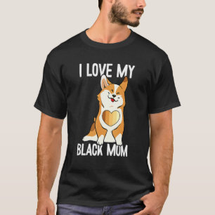 Ich liebe meine schwarze Mutter Black History Mont T-Shirt