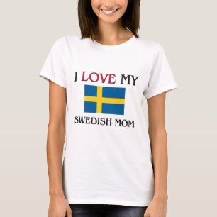 Ich Liebe Meine schwedische Mama T-Shirt
