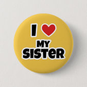 Ich Liebe meine Schwester Button (Vorderseite)