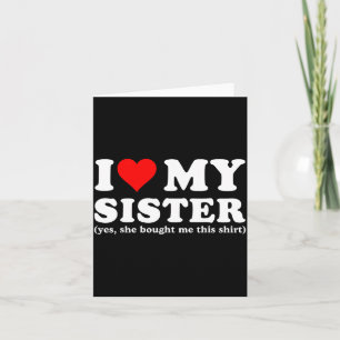 Ich liebe meine Schwester Ja, sie hat mir das geka Karte