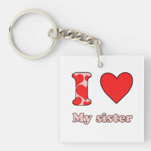 Ich Liebe meine Schwester Schlüsselanhänger