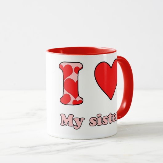 Ich Liebe meine Schwester Tasse (VorderseiteRechts)