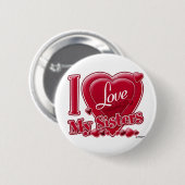 Ich Liebe meine Schwestern rot - Herz Button (Vorne & Hinten)