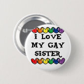 Ich Liebe meine schwule Schwester LGBT Geschenk sc Button (Vorne & Hinten)