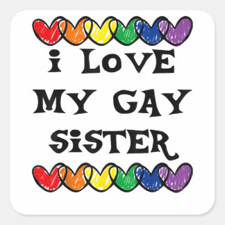 Ich Liebe meine schwule Schwester LGBT Geschenk sc Quadratischer Aufkleber