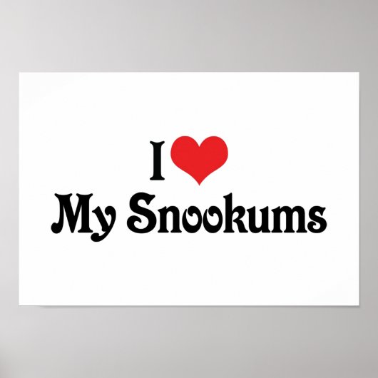 Ich Liebe meine Snookums Poster (Vorne)