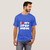 Ich Liebe meine Stepmutter Bonus Mama Mama Funny T-Shirt (Vorne ganz)
