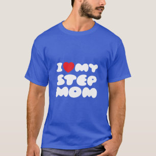 Ich Liebe meine Stepmutter Bonus Mama Mama Funny T-Shirt