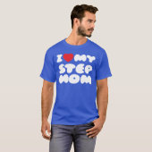 Ich Liebe meine Stepmutter Bonus Mama Mama Funny T-Shirt (Vorne ganz)