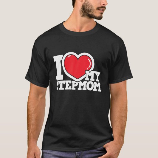 Ich Liebe meine Stepmutter Stepmutter Steptochter T-Shirt (Vorderseite)