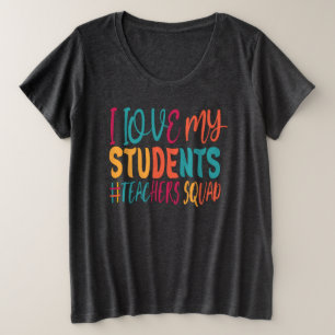 ICH LIEBE MEINE STUDENTEN. GROßE GRÖßE T-Shirt