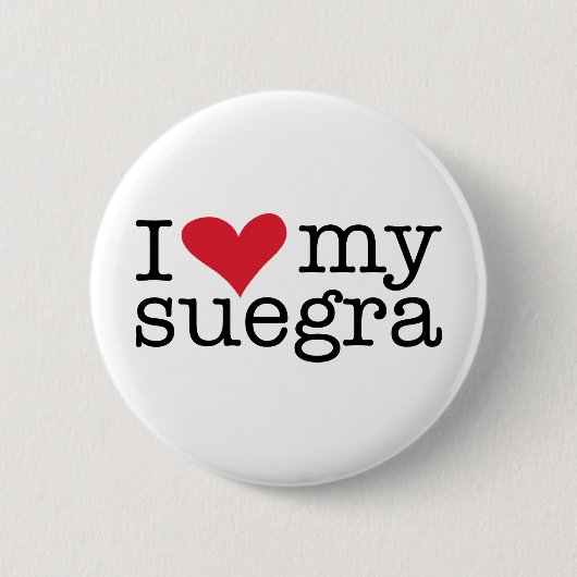 Ich Liebe meine Suegra (Mutter im Gesetz) Button (Vorderseite)