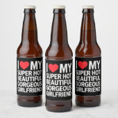 Ich Liebe meine super heiße wunderschöne Freundin Bierflaschenetikett (Flaschen)
