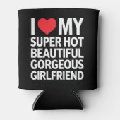 Ich Liebe meine super heiße wunderschöne Freundin Dosenkühler (Vorderseite)
