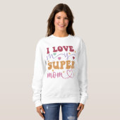 Ich Liebe meine Super-Mama-Mutter- Sweatshirt (Vorne ganz)
