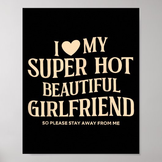 Ich Liebe meine superheiße Freundin, bitte. Poster (Vorne)