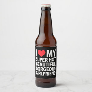 Ich liebe meine superheiße wunderschöne atemberaub bierflaschenetikett