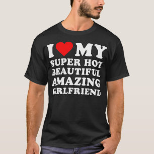 Ich liebe meine superheiße, wunderschöne, unglaubl T-Shirt
