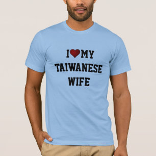 Ich liebe meine taiwanesische Frau, T-Shirt