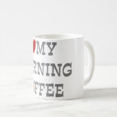 Ich Liebe meine Tasse am Morgen (VorderseiteRechts)