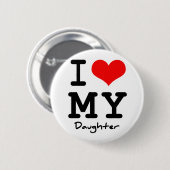 Ich Liebe meine Tochter Button (Vorne & Hinten)