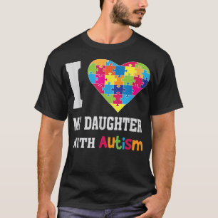Ich Liebe meine Tochter mit Autismus - Stolz Mama T-Shirt